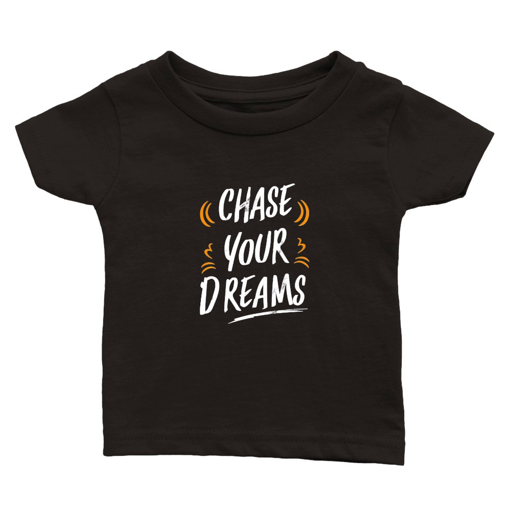 Chase your dreams