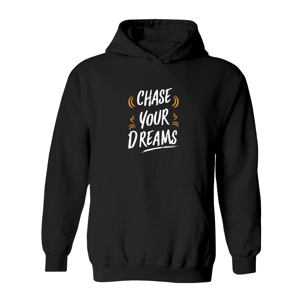 Chase your dreams