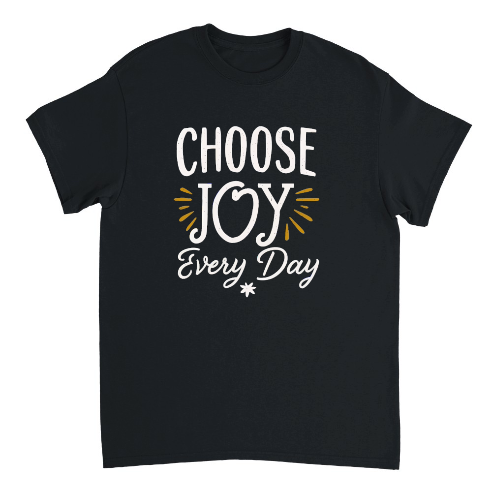 Choose joy every day