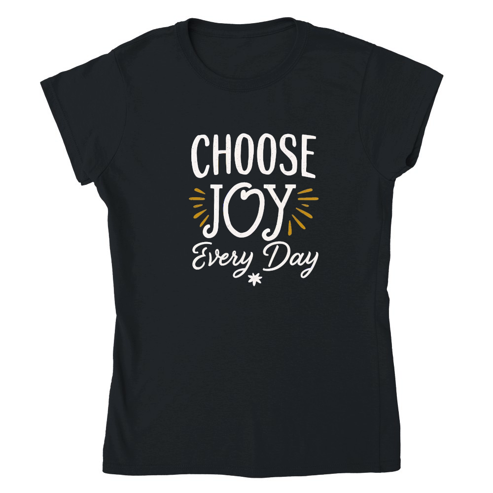 Choose joy every day