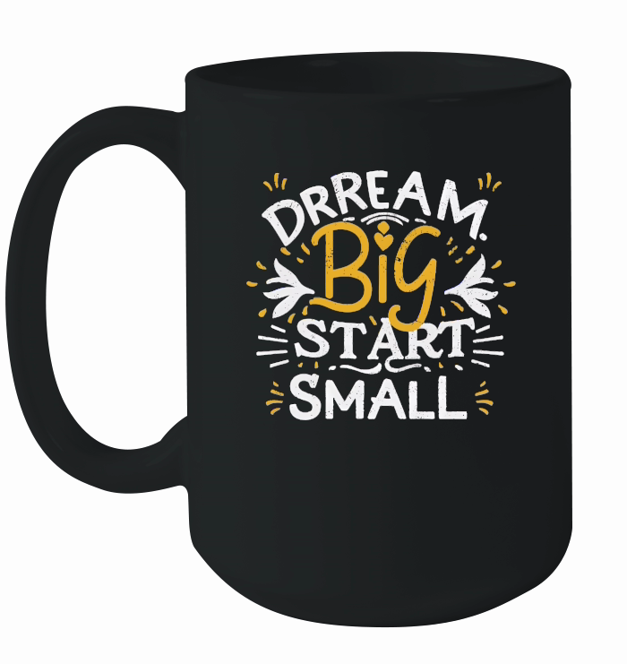 Dream big, start small