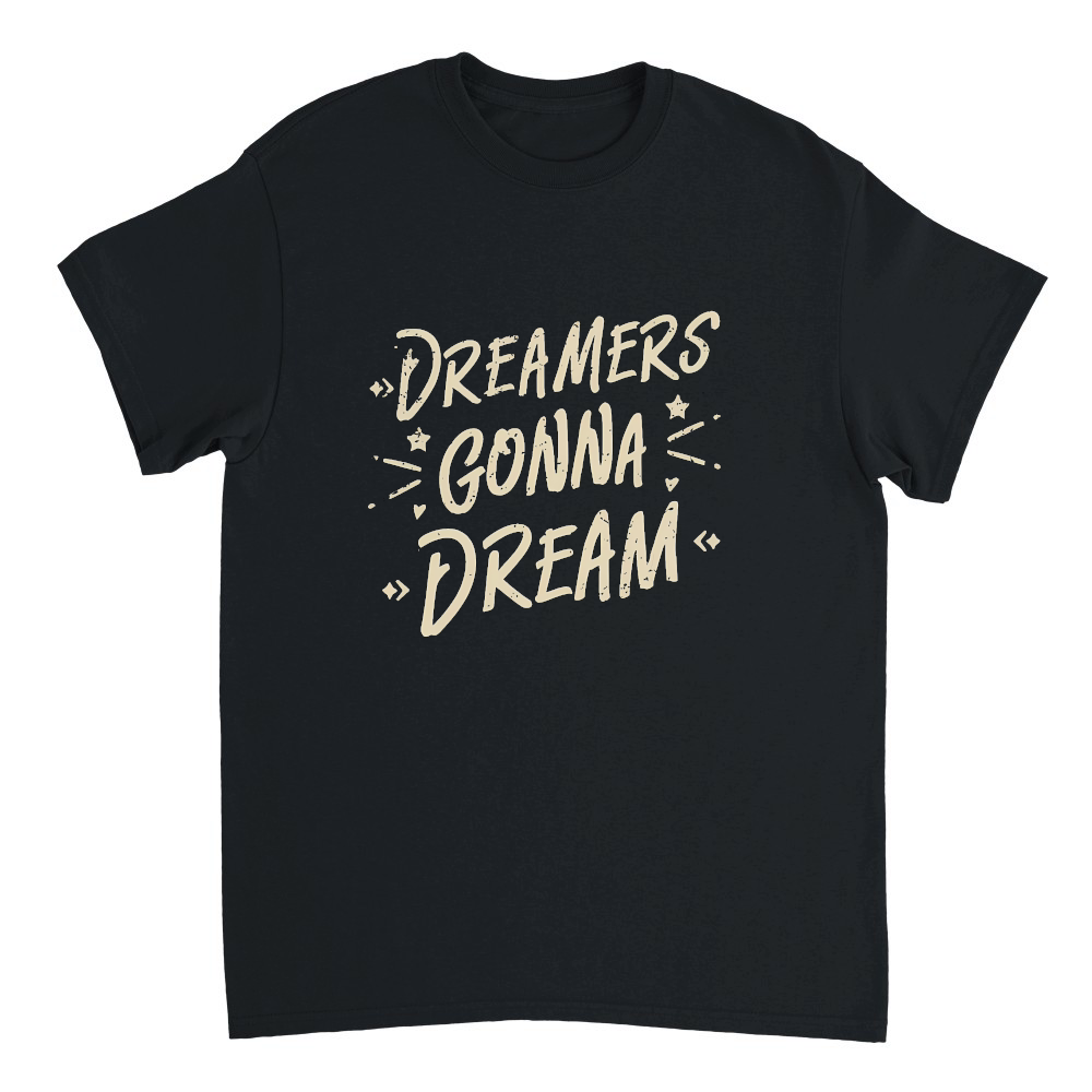 dreamers gonna dream