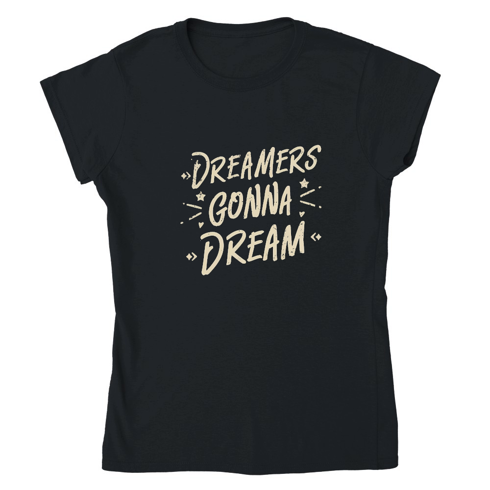 dreamers gonna dream