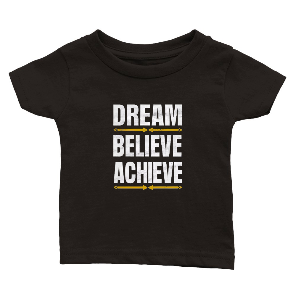 Dream, believe, achieve