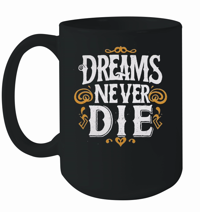 dreams never die