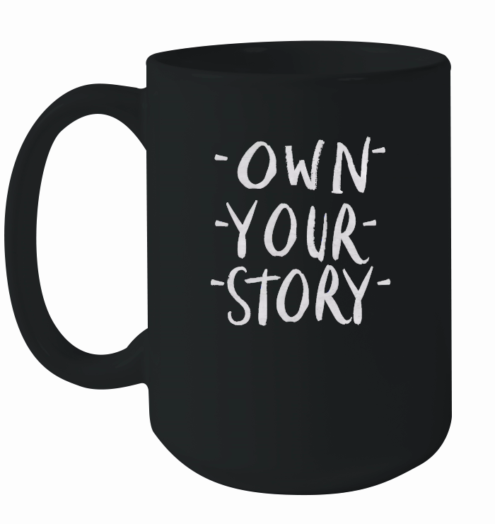 Own your story