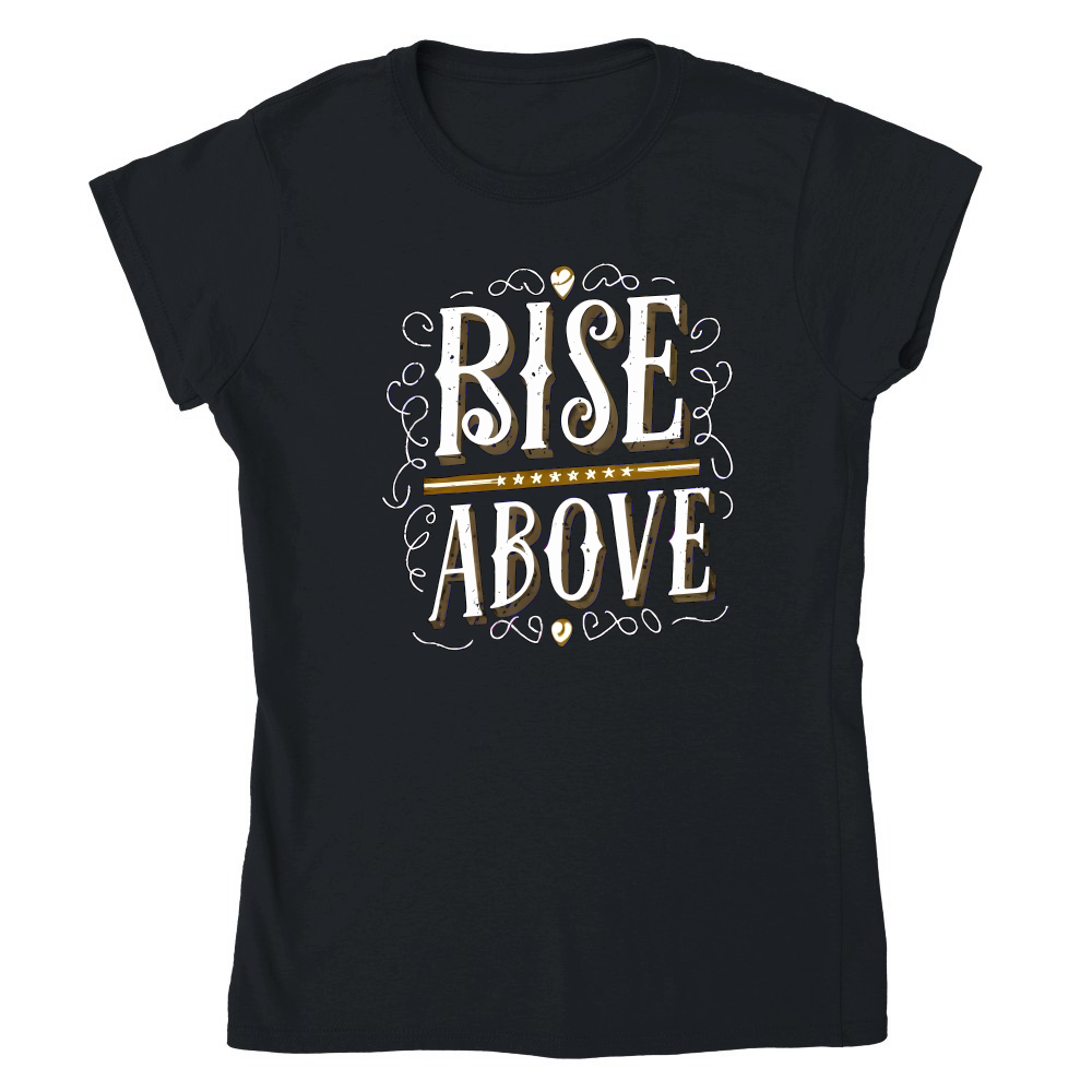 Rise above