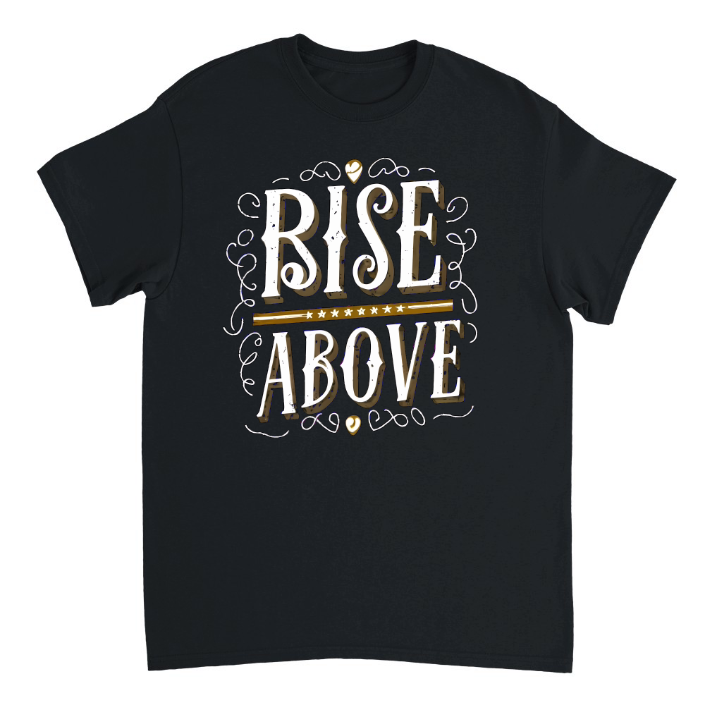 Rise above