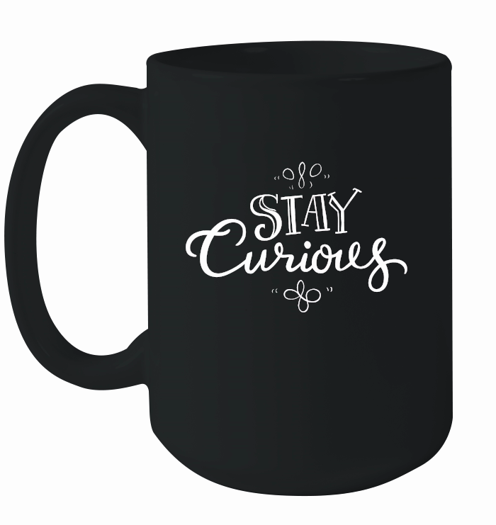 Stay curious