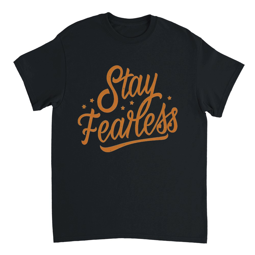 Stay fearless