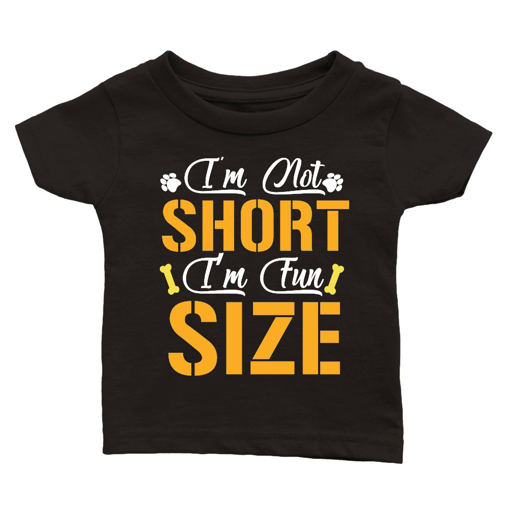 I'm Not Short I’m Fun Size