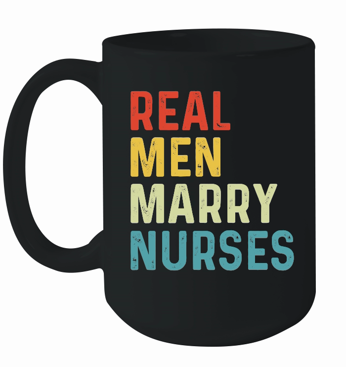 Real Men Marry Nurses Wifes