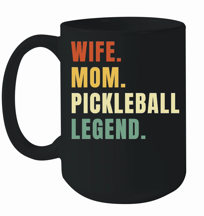 Wife Mom Pickleball Legend