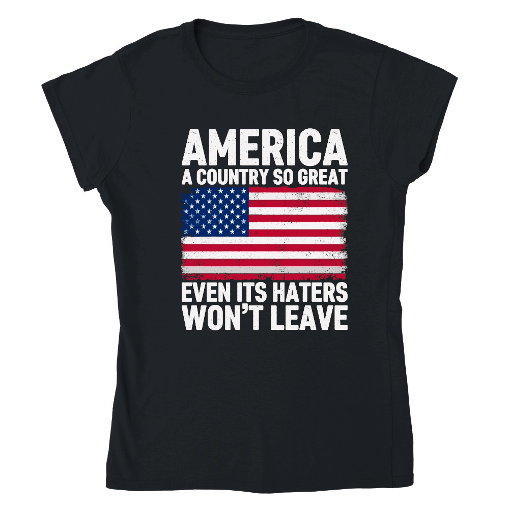 America A Country So Great Even Its Haters Won't Leave