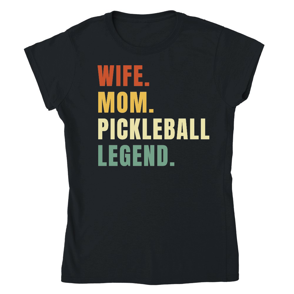 Wife Mom Pickleball Legend