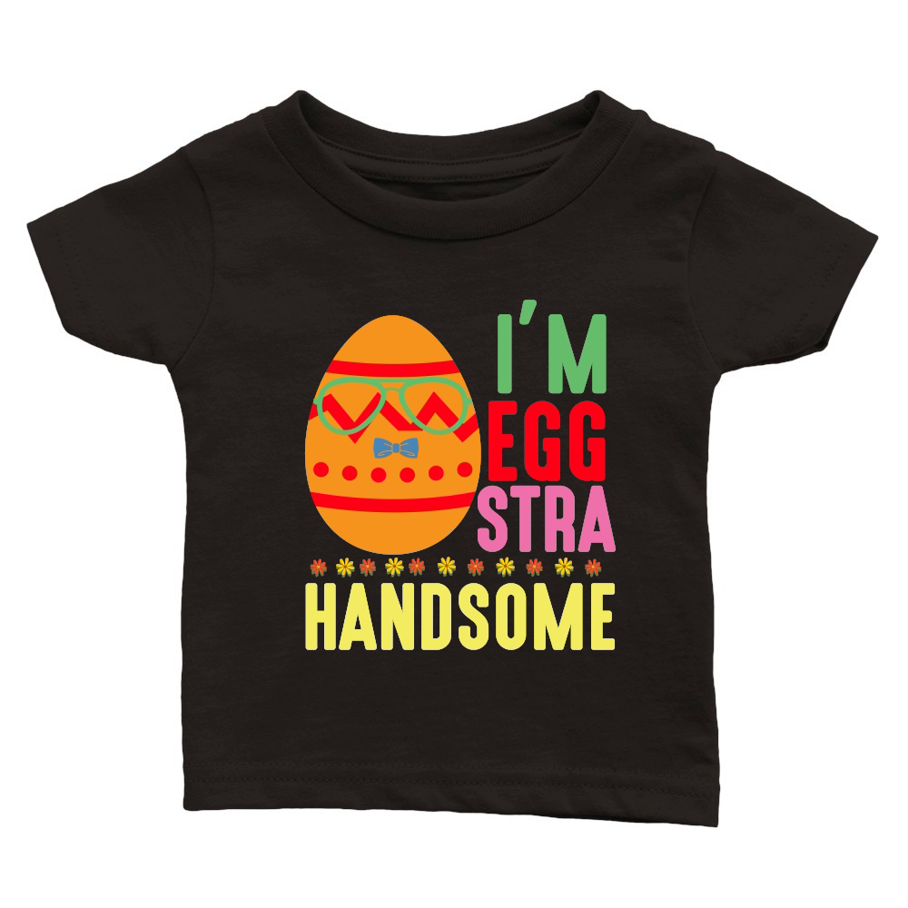 I'm Eggstra Handsome