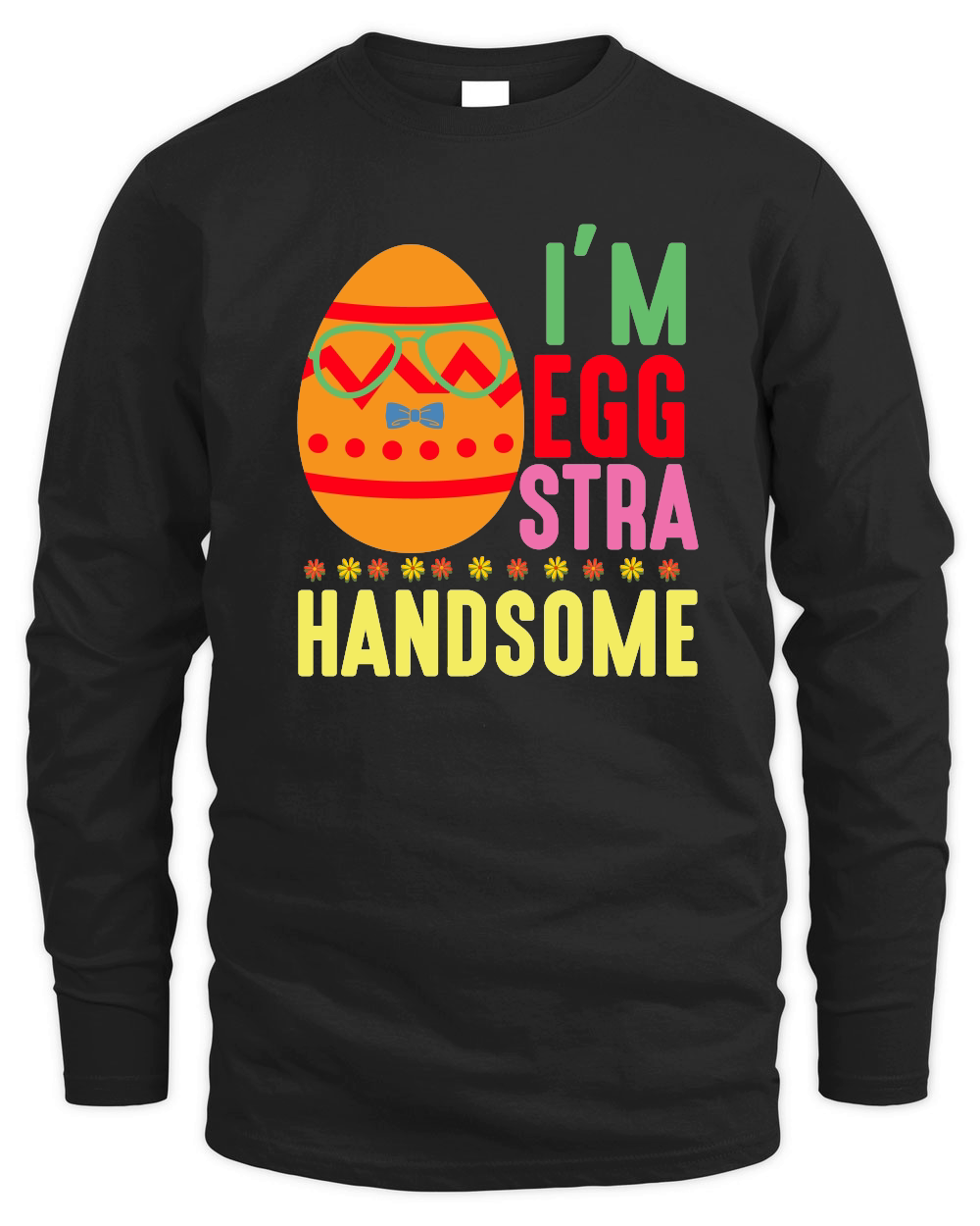 I'm Eggstra Handsome