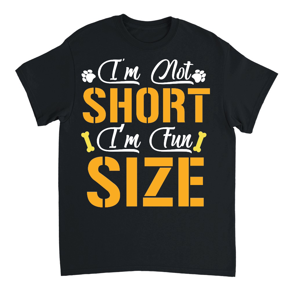 I'm Not Short I’m Fun Size