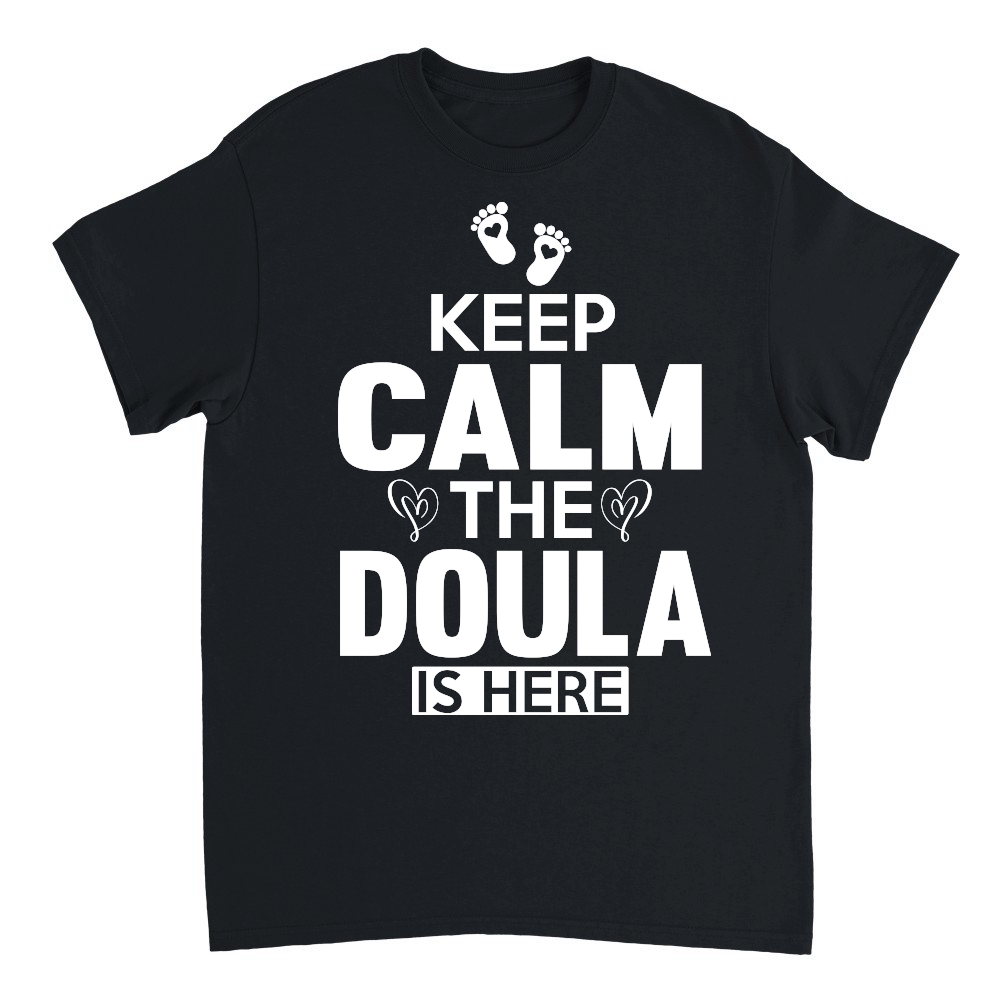 Keep calm the doula is here