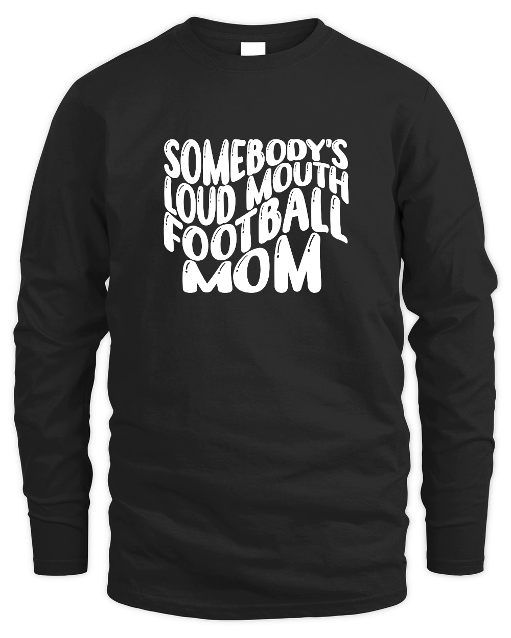 Mothers Day  Somebody’s Loud Mouth Football Mom