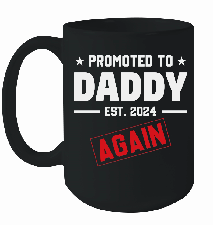 Promoted to Daddy Again 2024 Fathers Day