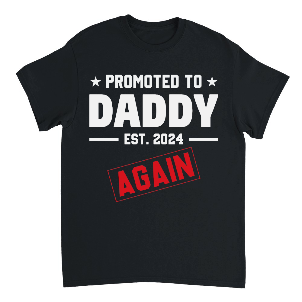 Promoted to Daddy Again 2024 Fathers Day