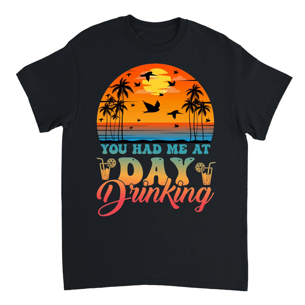 You Had Me At Day Drinking Summer Beach