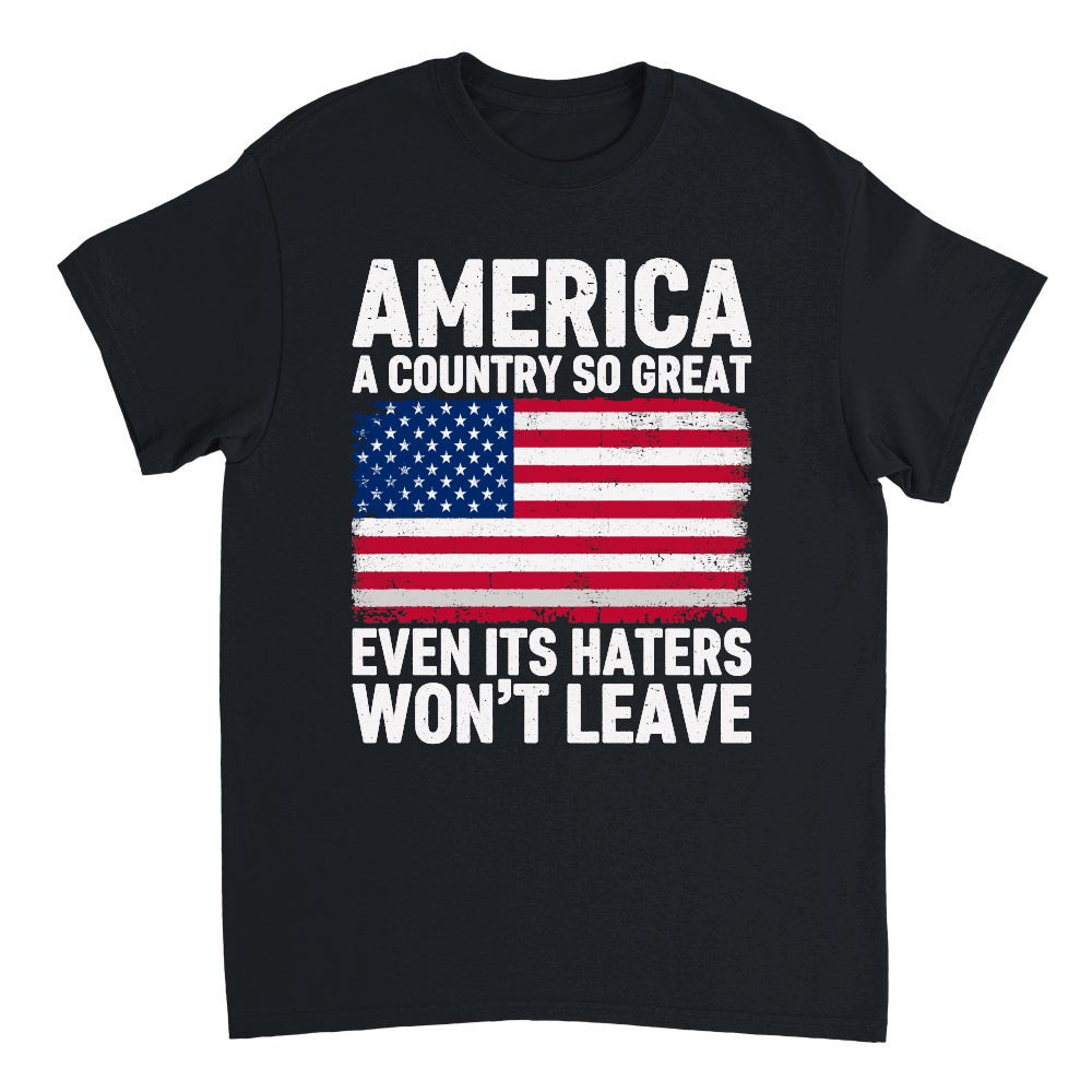 America A Country So Great Even Its Haters Won't Leave