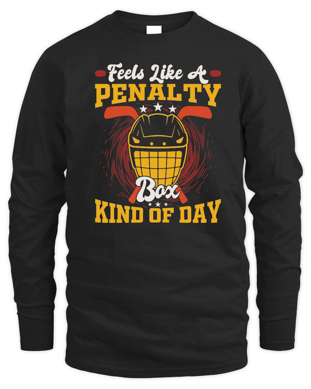 Funny Hockey Season Feels like a penalty box kind of day