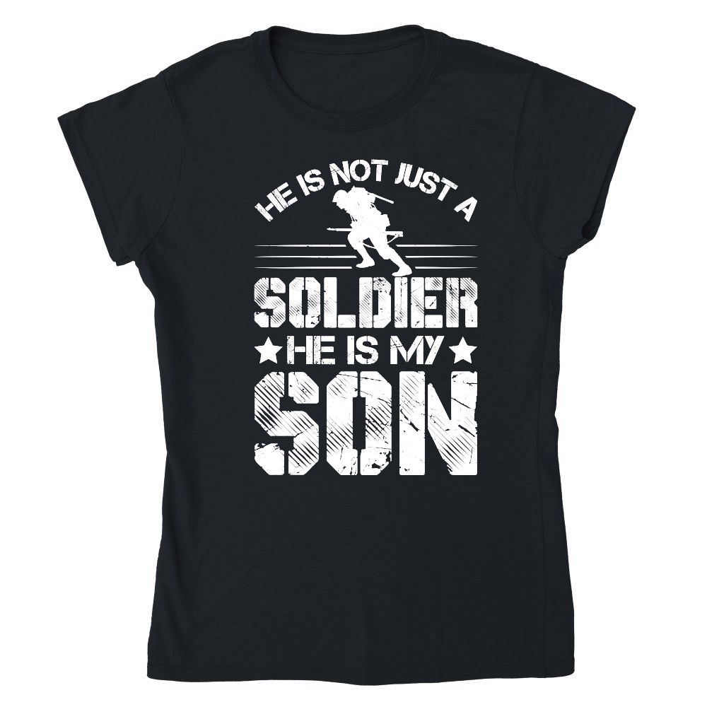 He Is Not Just A Soldier He Is My Son father day