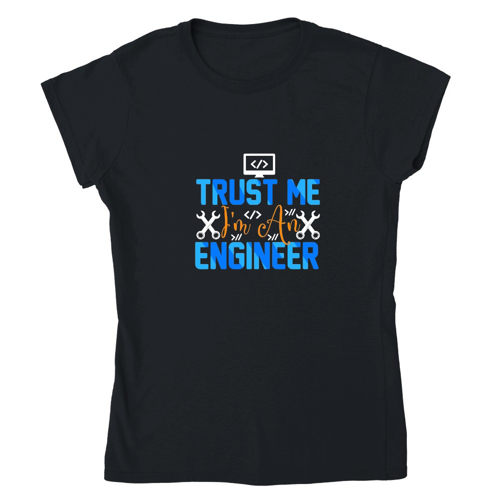 trust me i am an Computer Engineer