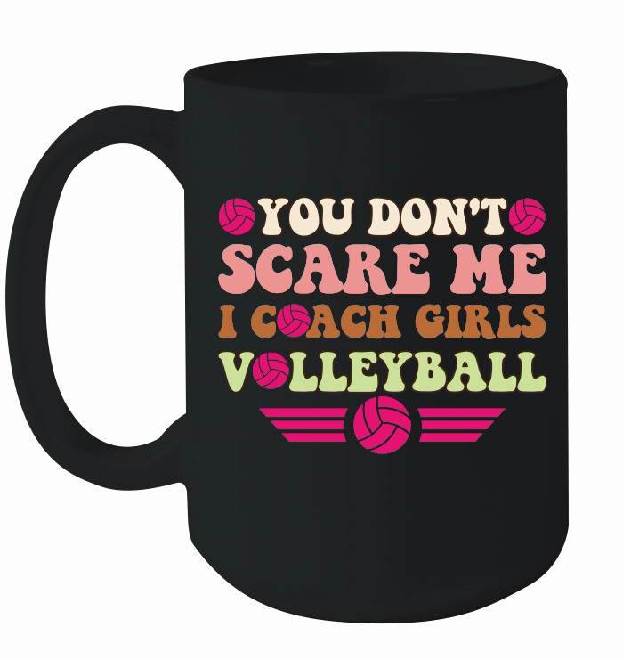 You don't scare me i coach girls volleyball 01