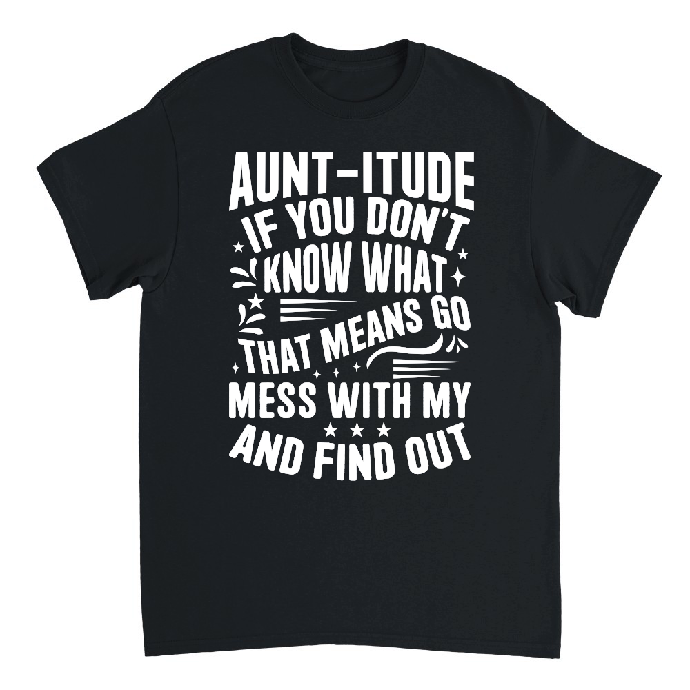 Aunt itude if You Don't Know What That