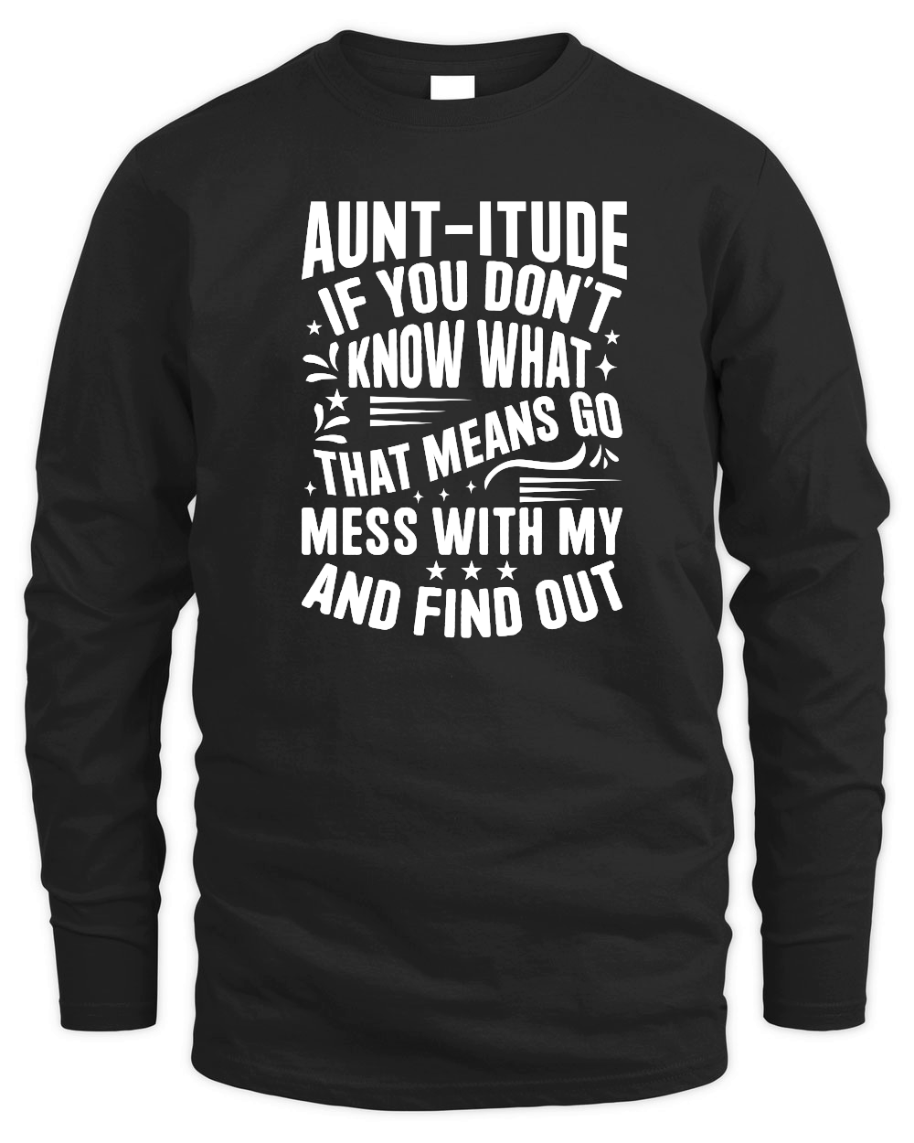 Aunt itude if You Don't Know What That