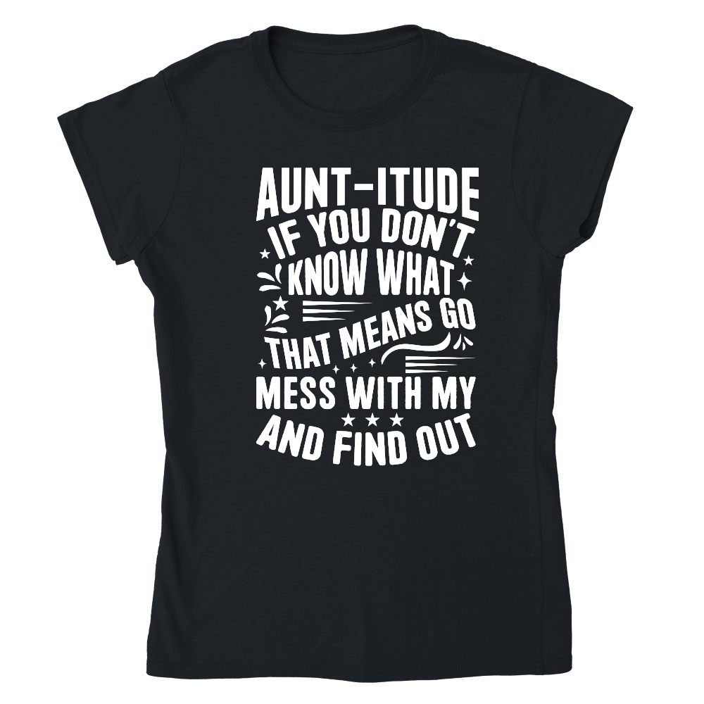 Aunt itude if You Don't Know What That