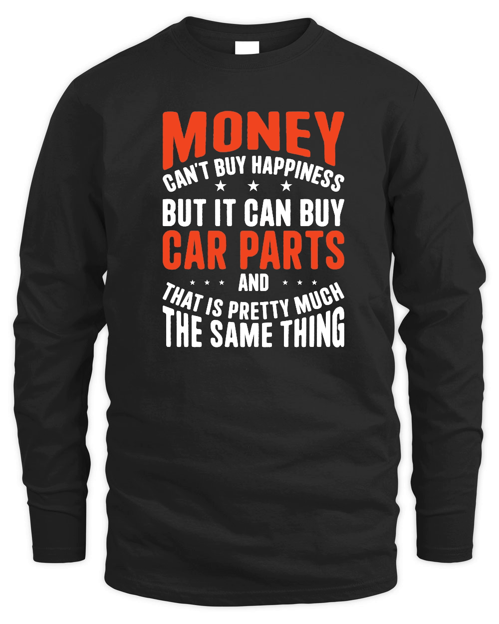 Money Can't Buy Happiness but It Can Buy car parts