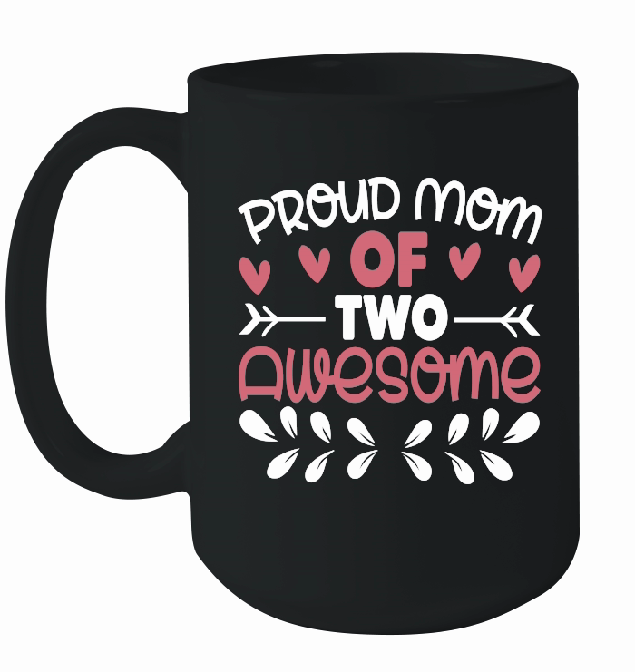 Mothers Day   Proud Mom of Two Awesome