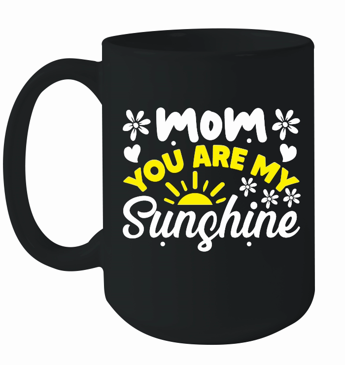 Mothers Day   Mom You Are My Sunshine