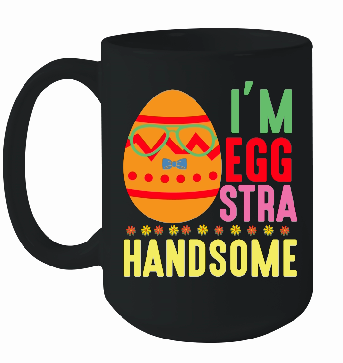 I'm Eggstra Handsome