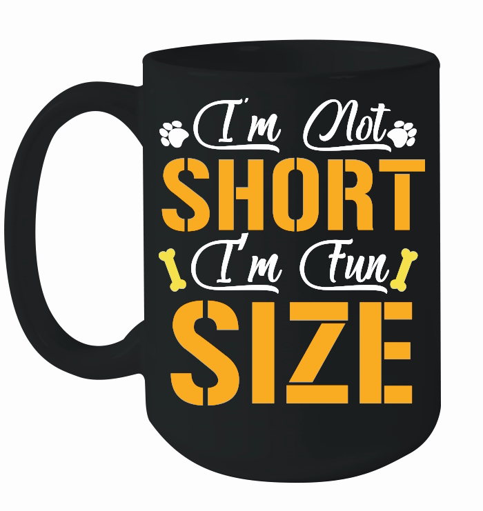 I'm Not Short I’m Fun Size