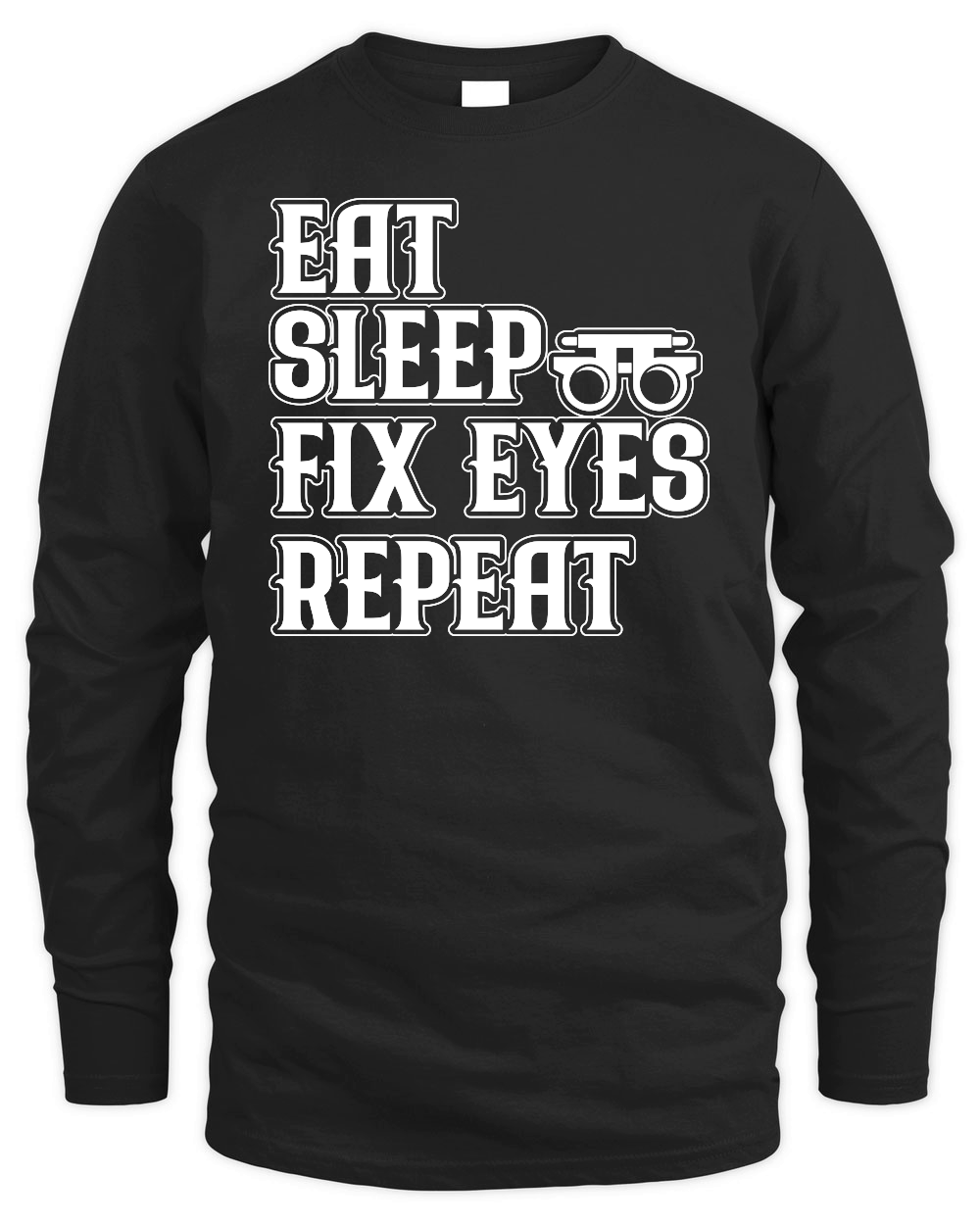 Eat sleep fix eyes repeat