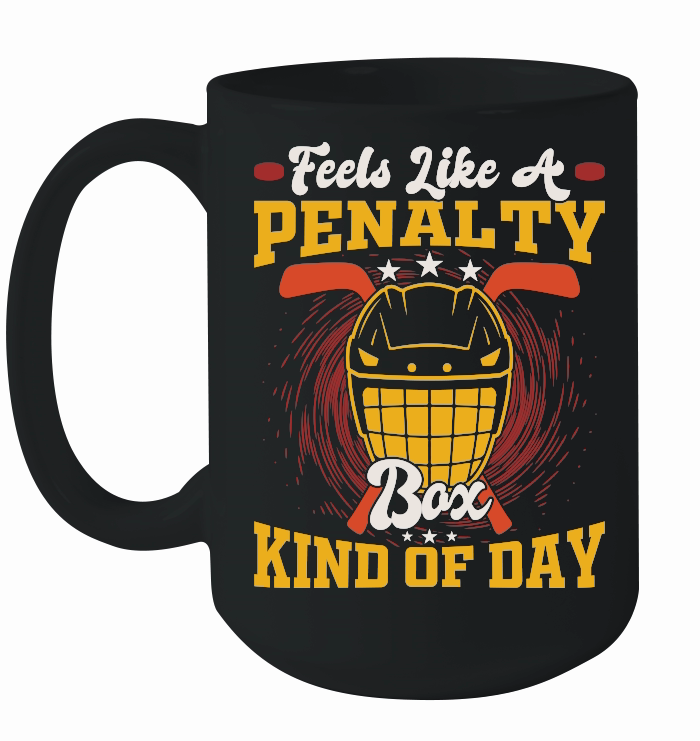 Funny Hockey Season Feels like a penalty box kind of day