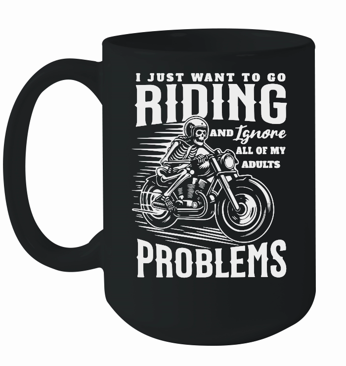 I Just Want To Go Riding And Ignore All Of My Adult Problems