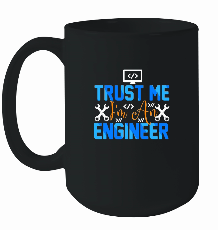 trust me i am an Computer Engineer