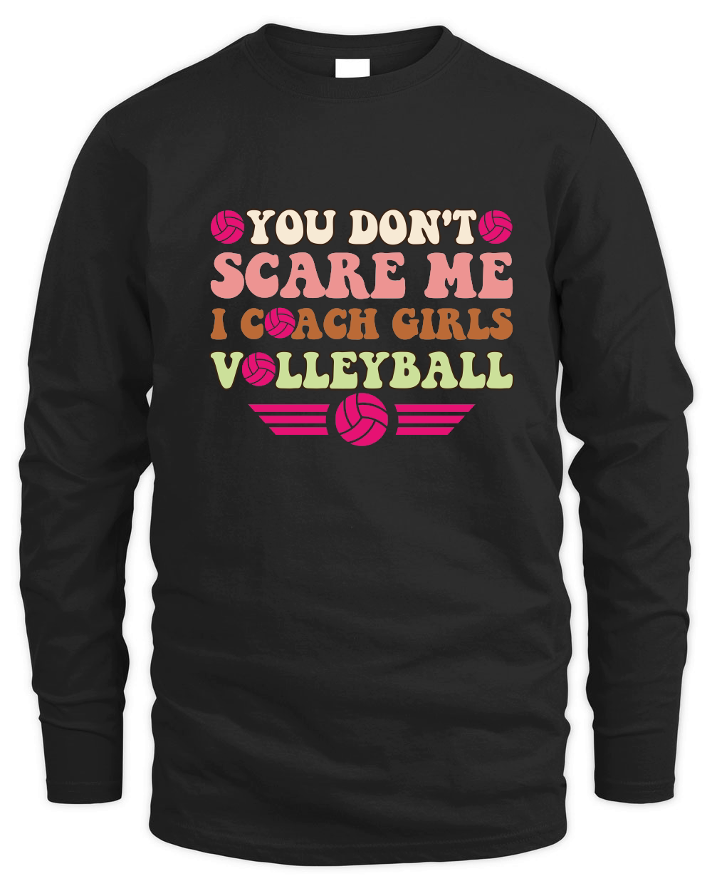 You don't scare me i coach girls volleyball 01