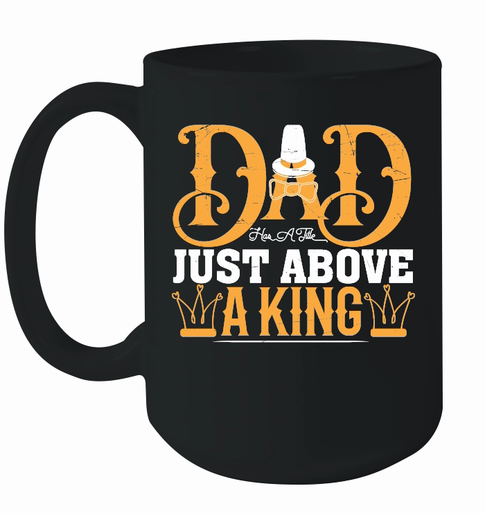 Fathers Day   Dad Has a Title Just Above a King