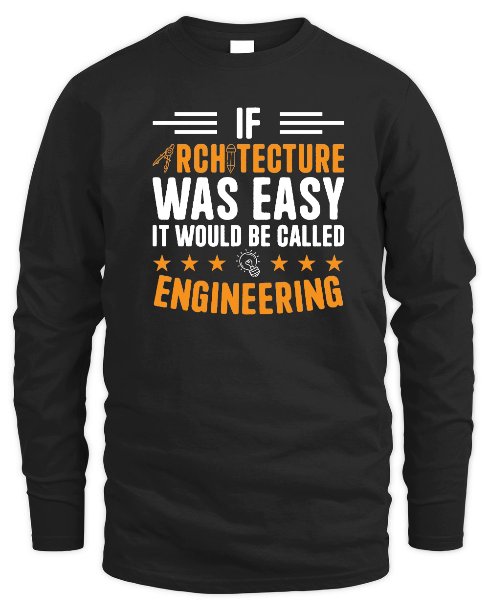 If Architecture Was Easy It Would Be called engineering