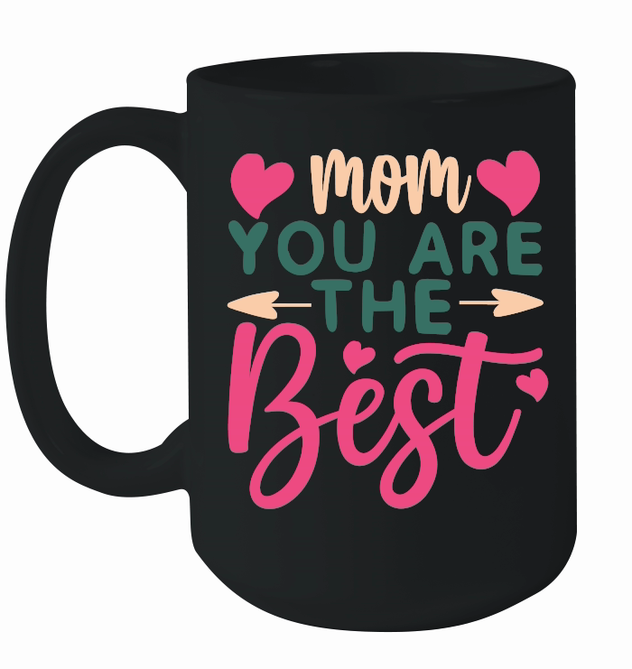 Mothers Day   Mom You Are the Best