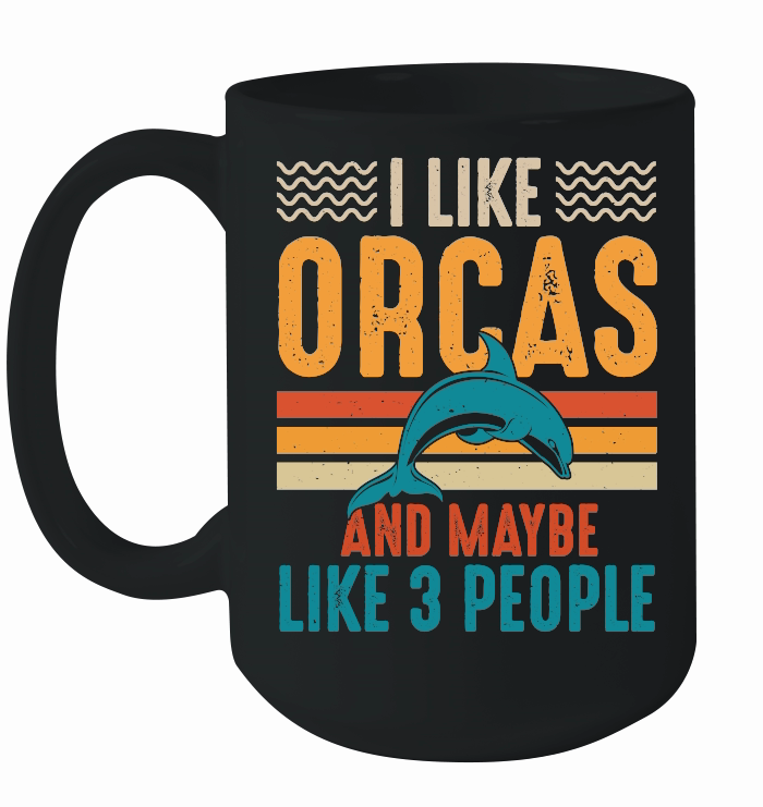 I Like Orcas and Maybe 3 People