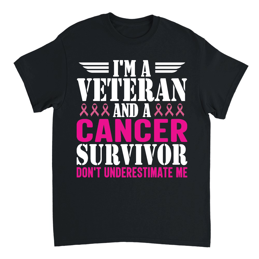 I'm a veteran and a cancer survivor don't underestimate me